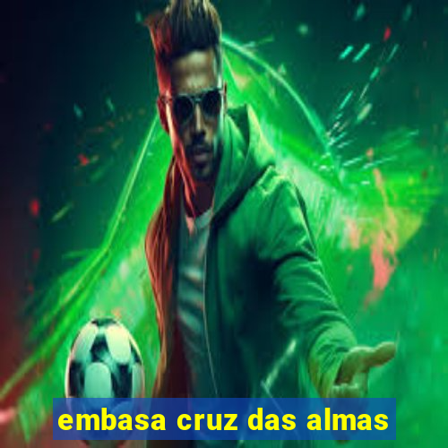 embasa cruz das almas